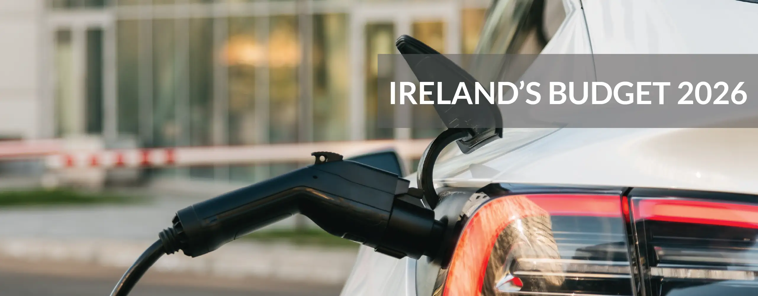 Ireland’s Budget 2026: Stability for a Growing EV Market